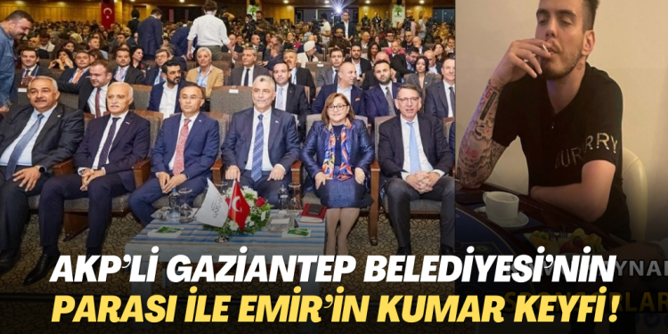 AKP’li Gaziantep Belediyesi’nin parası ile kumar keyfi