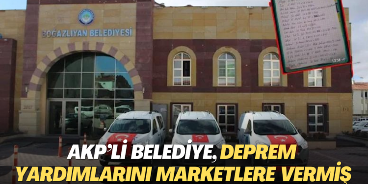 AKP’li belediye, deprem yardımlarını marketlere ücretsiz dağıtmış