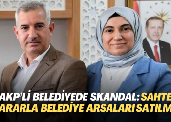 AKP’li belediyede skandal: Sahte kararla belediye arsaları satılmış