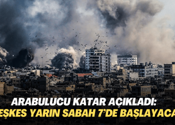 Arabulucu Katar açıkladı: Ateşkes yarın sabah 7’de başlayacak