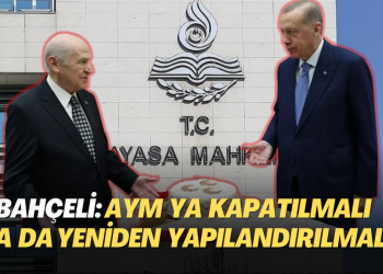 Bahçeli ağzındaki baklayı çıkardı: AYM ya kapatılmalı ya da yeniden yapılandırılmalı