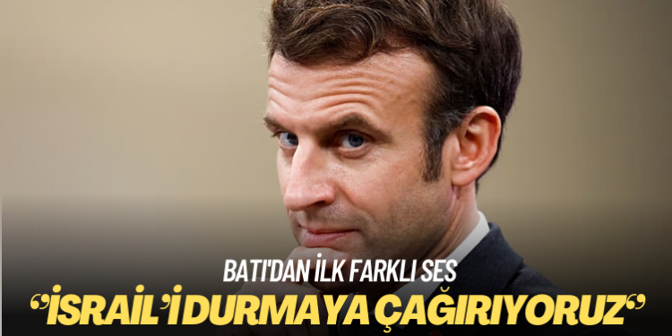 Batı’dan ilk farklı ses: İsrail’i durmaya çağırıyoruz