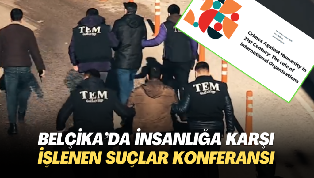 Belçika’da insanlığa karşı işlenen suçlar konferansı düzenlenecek