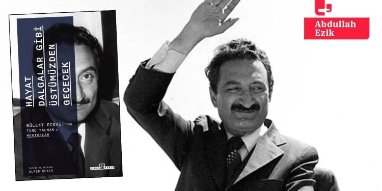 Bülent Ecevit’ten mektuplar: 'Hayat Dalgalar Gibi Üstümüzden Geçecek'