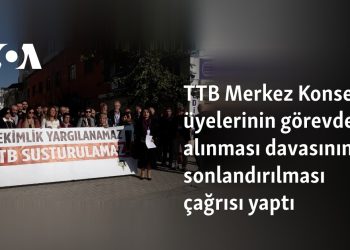 TTB Merkez Konsey üyelerinin görevden alınması davasının sonlandırılması çağrısı yaptı