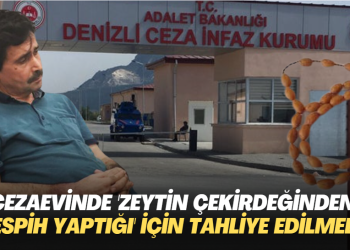 Cezaevinde ‘zeytin çekirdeğinden tespih yaptığı’ için tahliye edilmedi