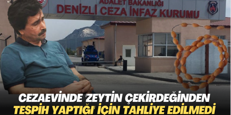 Cezaevinde ‘zeytin çekirdeğinden tespih yaptığı’ için tahliye edilmedi