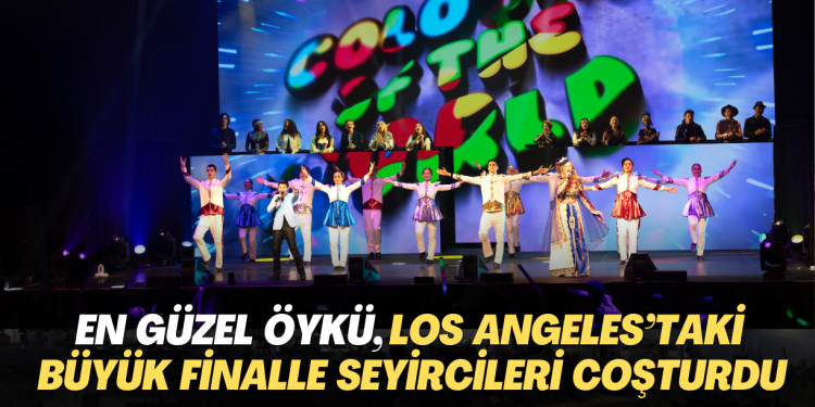 En Güzel Öykü, Los Angeles’taki büyük finalle seyircileri coşturdu