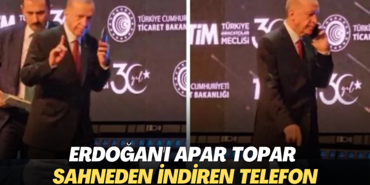 Erdoğan’ı apar topar sahneden indiren telefon