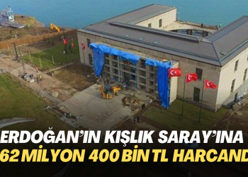 Erdoğan’ın Kışlık Saray’ına 662 milyon 400 bin TL harcandı