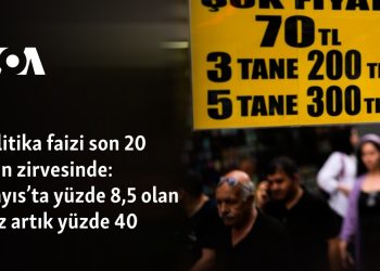 Politika faizi son 20 yılın zirvesinde: Mayıs’ta yüzde 8,5 olan faiz artık yüzde 40