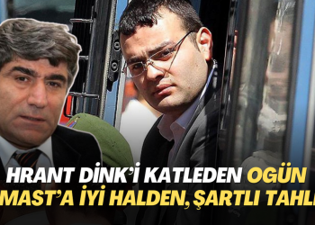 Gazeteci Hrant Dink’i katleden Ogün Samast iyi halden, şartlı tahliye edildi