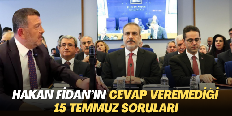 Hakan Fidan’ın cevap veremediği 15 Temmuz soruları