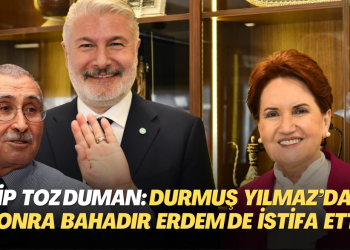 İYİP toz duman: Durmuş Yılmaz’dan sonra Bahadır Erdem de istifa etti