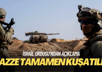 İsrail Gazze kentini kuşattığını duyurdu