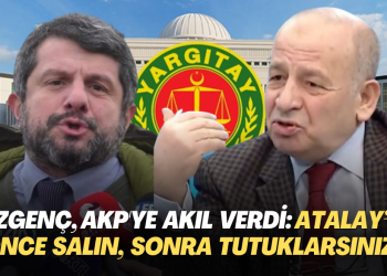 İzzet Özgenç, AKP’ye akıl verdi: Can Atalay’ı önce salın, sonra tutuklarsınız