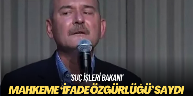 Mahkeme Soylu’ya ‘suç işleri bakanı’ denmesini ‘ifade özgürlüğü’ saydı