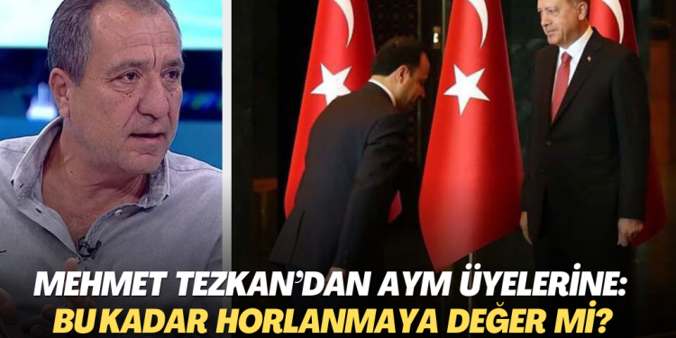 Mehmet Tezkan’dan AYM üyelerine: Bu kadar horlanmaya değer mi?