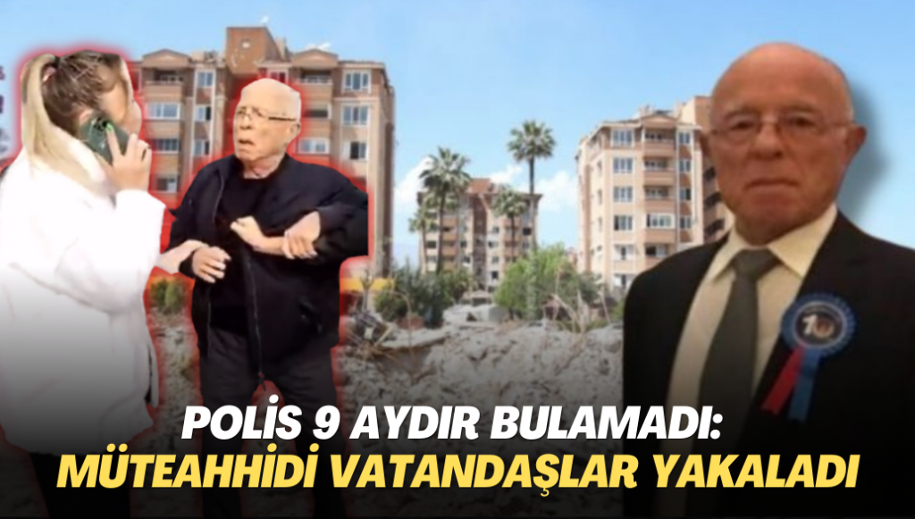 Polis 9 aydır bulamadı: Depremde 370 kişinin öldüğü sitenin müteahhidini vatandaşlar yakaladı