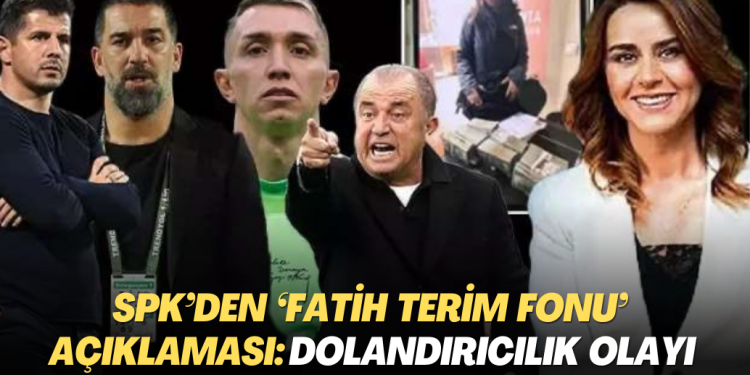 SPK’den ‘Fatih Terim Fonu’ açıklaması: ‘Dolandırıcılık olayı’