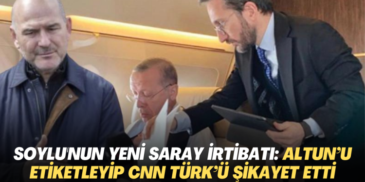 Soylu’nun yeni Saray irtibatı: Fahrettin Altun’u etiketleyip CNN Türk’ü şikayet etti