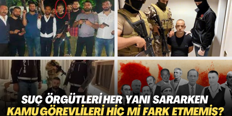 Suç örgütleri Türkiye’nin her yanı sararken kamu görevlileri hiç mi birşey fark etmemiş? Yoksa operasyonlar kamuoyuna yönelik gaz alma faaliyeti midir?