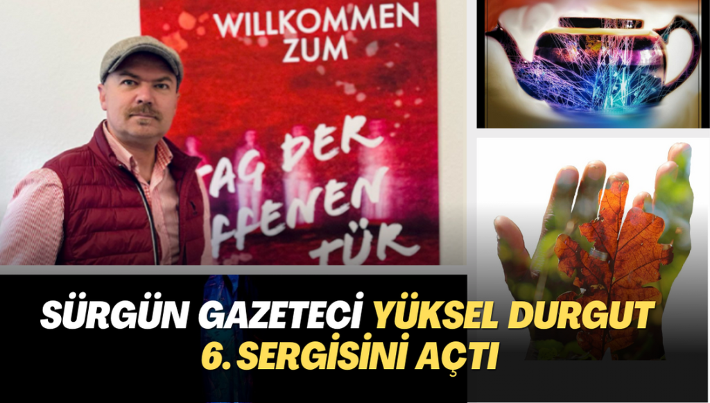 Sürgün Gazeteci Yüksel Durgut 6. Sergisini açtı