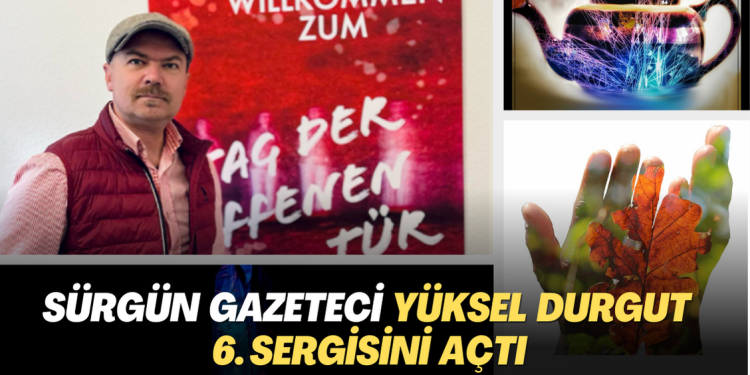 Sürgün Gazeteci Yüksel Durgut 6. Sergisini açtı