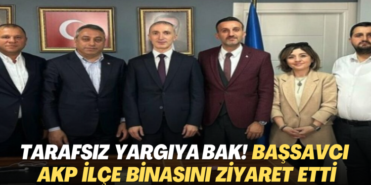 Tarafsız yargıya bak! Trabzon Başsavcısı AKP ilçe binasını ziyaret etti