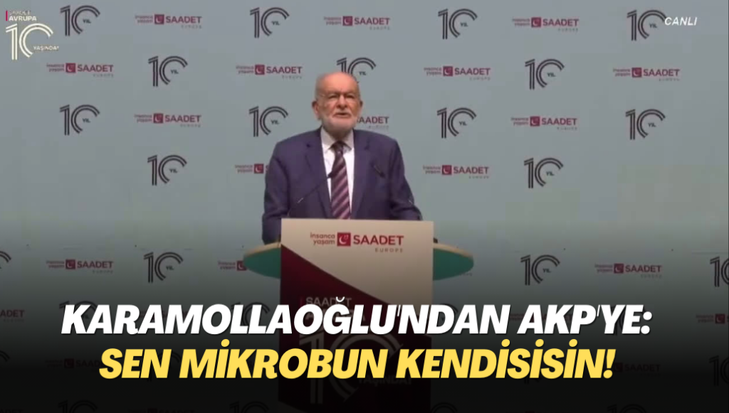 Temel Karamollaoğlu’ndan AKP’ye: Sen mikrobun kendisisin!