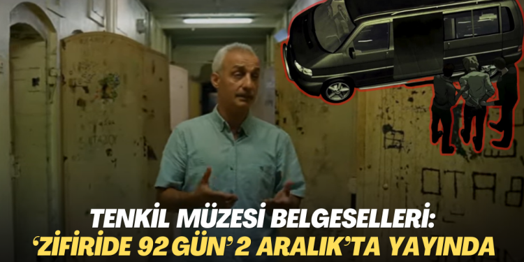 Tenkil Müzesi belgeselleri: ‘Zifiride 92 gün’ 2 Aralık’ta yayında
