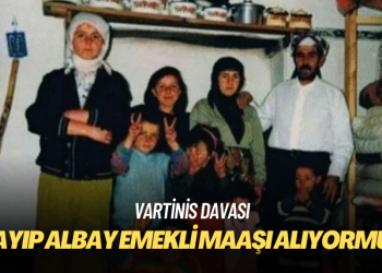 Vartinis Davası: Kayıp albay emekli maaşı alıyormuş