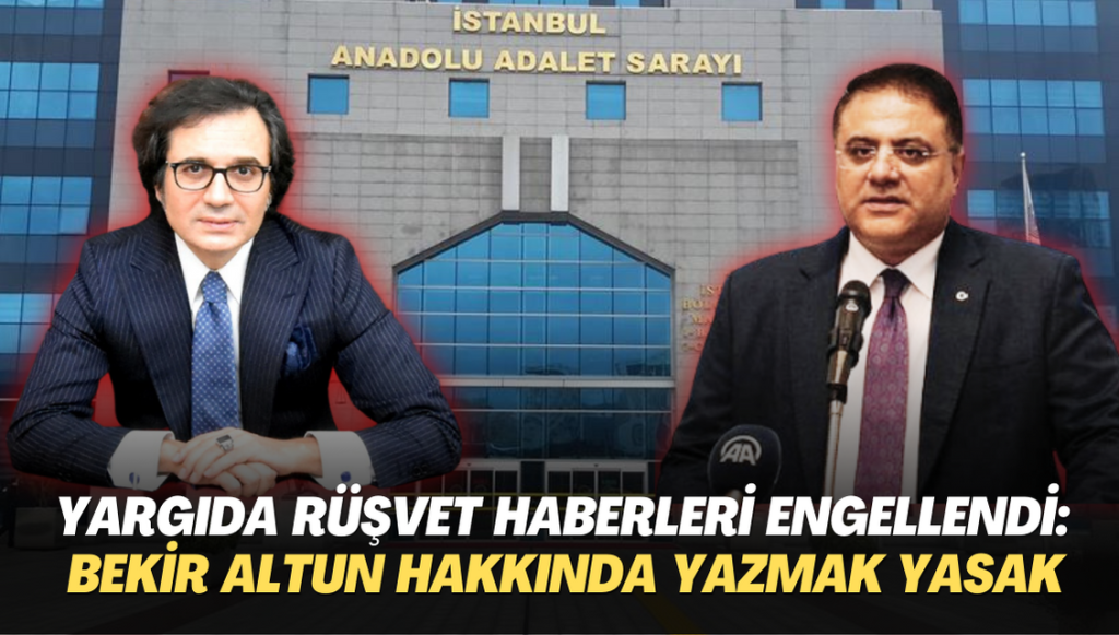 Yargıda rüşvet haberlerine erişim engeli getirildi: Bekir Altun hakkında yazmak fiilen yasaklandı