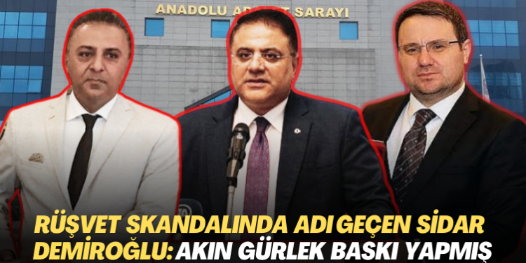 Yargıda rüşvet skandalında adı geçen hakim Sidar Demiroğlu konuştu: ‘Akın Gürlek baskı yapmış’