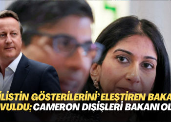 ‘Filistin gösterilerini’ eleştiren Bakan kovuldu; diplomasinin başına David Cameron atandı