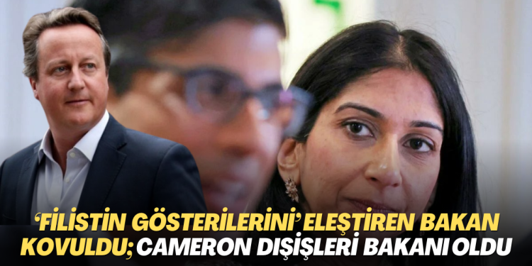 ‘Filistin gösterilerini’ eleştiren Bakan kovuldu; diplomasinin başına David Cameron atandı