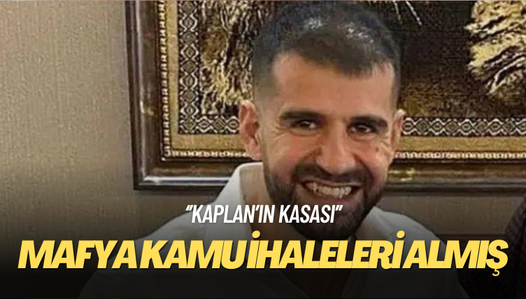 ‘Kaplanlar’ kamu ihaleleri almış!