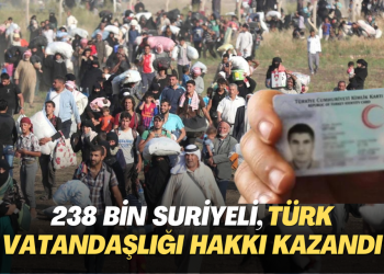 238 bin Suriyeli, Türk vatandaşlığı hakkı kazandı