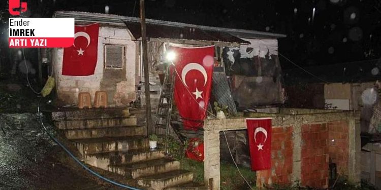 Neden hep yoksulluk dökülen evlerden aşağı sarkıtılıyor bayrak!