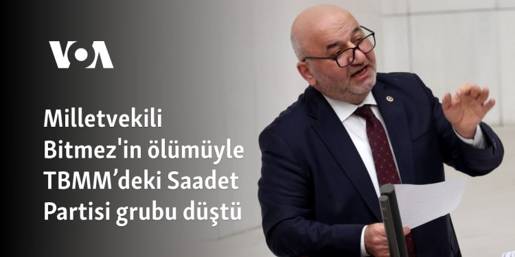 Milletvekili Bitmez’in ölümüyle TBMM’deki Saadet Partisi grubu düştü