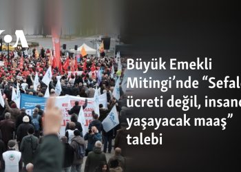 Büyük Emekli Mitingi’nde “Sefalet ücreti değil, insanca yaşayacak maaş” talebi