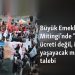 Büyük Emekli Mitingi’nde “Sefalet ücreti değil, insanca yaşayacak maaş” talebi