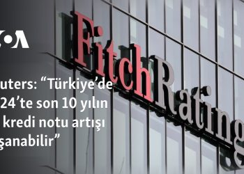 Reuters: “Türkiye’de 2024’te son 10 yılın ilk kredi notu artışı yaşanabilir”