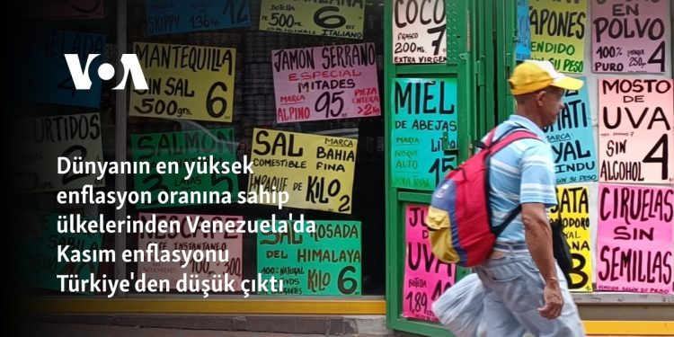 Dünyanın en yüksek enflasyon oranına sahip ülkelerinden Venezuela’da Kasım enflasyonu Türkiye’den düşük çıktı