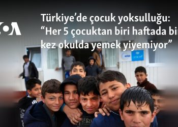 Türkiye’de çocuk yoksulluğu: “Her 5 çocuktan biri haftada en az bir kez okulda yemek yiyemiyor”