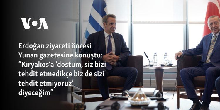 Erdoğan ziyareti öncesi Yunan gazetesine konuştu: “Kiryakos’a ‘dostum, siz bizi tehdit etmedikçe biz de sizi tehdit etmiyoruz’ diyeceğim”