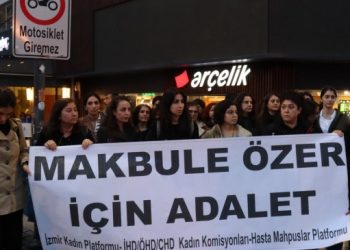 İzmir Kadın Platformu:  Makbule Özer için verilen karar geri alınsın