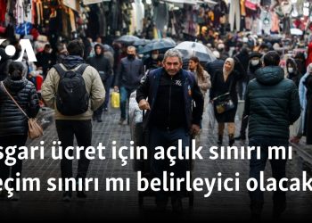 Asgari ücret için açlık sınırı mı geçim sınırı mı belirleyici olacak?