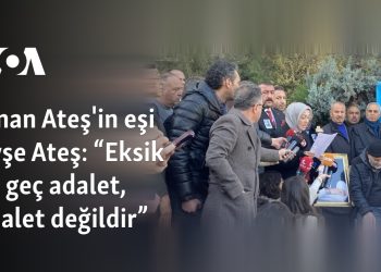 Sinan Ateş’in eşi Ayşe Ateş: “Eksik ve geç adalet, adalet değildir”