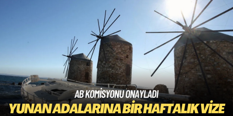 AB Komisyonu Yunan adalarına bir haftalık vizeyi onayladı